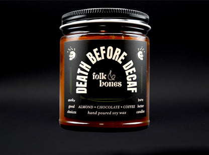 Folk and Bones Death Before Decaf soy candle in 8 oz jar, with black label and minimalist design, ready for home decor.